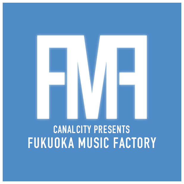 CANAL CITY PRESENTS FUKUOKA MUSIC FACTORY